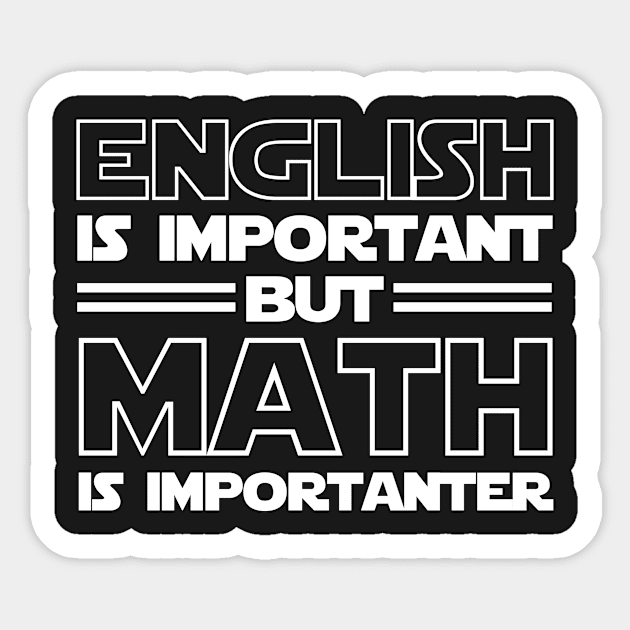 English is important but Math is importanter Sticker by oyshopping